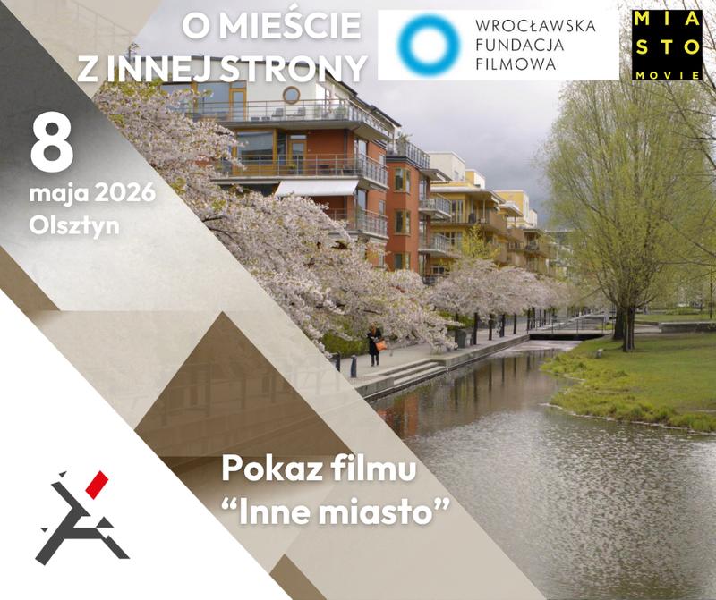 O MIEŚCIE Z INNEJ STRONY - pokaz filmu „Inne miasto”